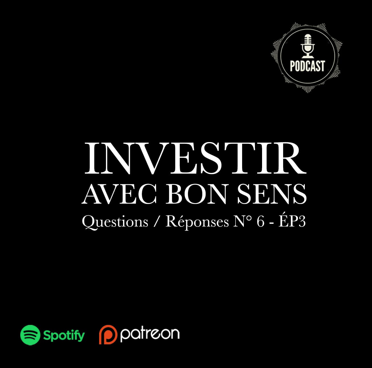 Investir avec bon sens : Questions / Réponses n°6 – Ép3