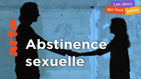 Abstinence Sexuelle (No Sex, Documentaire Arte)